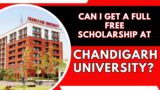 Can I Get a Full Free Scholarship at Chandigarh University?