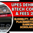 UPES Dehradun MBA Courses & Fees 2025: Eligibility, Admission, Placements, Seats, Rankings, Scholarships, Curriculum
