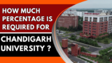 How Much Percentage is Required for Chandigarh University ?