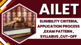 AILET  Eligibility Criteria ,Application Process  ,Exam Pattern ,Syllabus ,Cut-Off