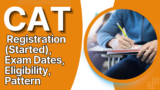 CAT 2025: Syllabus, Exam Pattern, Eligibility Criteria, Notification, Registration, Exam Dates