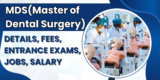 MDS(Master of Dental Surgery): Details, Fees, Entrance Exams, Jobs, Salary