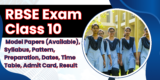 RBSE Exam Class 10 2025: Model Papers (Available), Syllabus, Pattern, Preparation, Dates, Time Table, Admit Card, Result