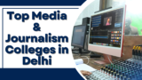 Top Media & Journalism Colleges in Delhi