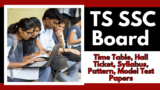 TS SSC Board 2025: Time Table, Hall Ticket, Syllabus, Pattern, Model Test Papers