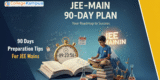 JEE Main 90 Days Plan: Crack JEE 2026 with a Perfect 3-Month Strategy