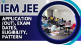 IEM JEE 2025: Application (Out), Exam Dates, Eligibility, Pattern