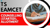 TS EAMCET (TS EAPCET) 2024: Counselling (Started), Allotment
