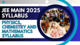JEE Main 2025 Syllabus: Physics, Chemistry and Mathematics Syllabus