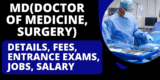 MD(Doctor of Medicine, Surgery): Details, Fees, Entrance Exams, Jobs, Salary