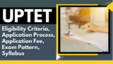 UPTET Eligibility Criteria, Application Process ,Application Fee, Exam Pattern ,Syllabus