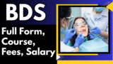 BDS: Full Form, Course, Fees, Salary