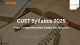 CUET Syllabus 2025: Your Comprehensive Guide for Success