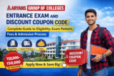 Aryans Group of Colleges Entrance Exam and Discount Coupon Code: Complete Guide to Eligibility, Exam Pattern, Fees & Admission Process