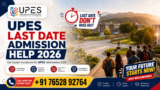 UPES Last Date Admission Help 2026: Complete Guide to Eligibility, Courses, Fees, Application Process & Important Deadlines