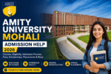 Amity University Mohali Admission Help 2026: Complete Guide for Students