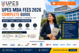 UPES MBA Fees 2026: Complete Fee Structure, Eligibility, Placements & Admission Guide