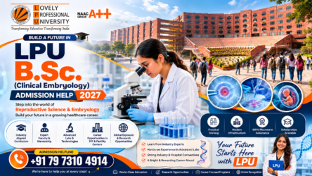 LPU B.Sc. Clinical Embryology Admission 2027: Eligibility, Course, Fees, Career Scope & Admission Guide