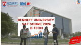 Bennett University SAT Score 2026 for B.Tech Admission – Eligibility, Required Percentage & Process