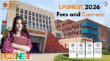 LPUNEST 2026 Fees and Courses complete Guide for Students