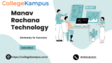 Exploring Manav Rachana Technology: Pioneering Excellence in Education and Innovation