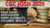 CGC JOSH 2025: Exam Dates, Application Form, Eligibility, Syllabus, Results