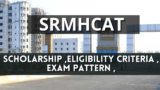 SRMHCAT 2025 Scholarship ,Eligibility Criteria  , Exam Pattern  ,