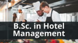 B.Sc. in Hotel Management: A Stepping Stone to a Thriving Career in Hospitality