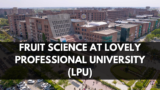 Fruit Science at Lovely Professional University (LPU)