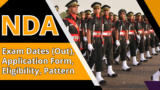 NDA 2025: Exam Dates (Out), Application Form, Eligibility, Pattern