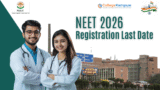 NEET 2026 Registration Last Date: Application Form, Eligibility, Process & Important Dates