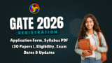 GATE 2026: Registration (Aug 25), Exam Dates, Pattern, Syllabus