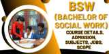 BSW (Bachelor of Social Work): Course Details, Admission, Subjects, Jobs, Scope