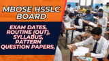 MBOSE HSSLC Board 2025: Exam Dates, Routine (Out), Syllabus, Question Papers, Pattern