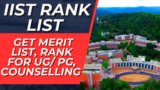 IIST Rank List 2025: Get Merit List, Rank for UG/ PG, Counselling
