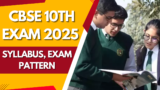 CBSE 10th Exam 2025 – Syllabus, Exam Pattern