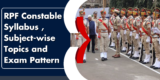 RPF Constable Syllabus 2024, Subject-wise Topics and Exam Pattern