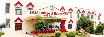 SRM College of Education (SRMCE), Jind