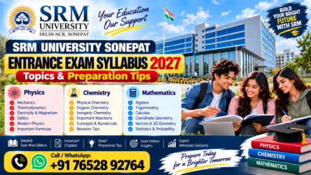 SRM University Sonepat Entrance Exam Syllabus 2027: Topics & Preparation Tips