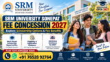 SRM University Sonepat Fee Concession 2027: Scholarship Options | Admission Helpline