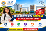 SRM University Sonepat Scholarship 2027: Eligibility & Application Process