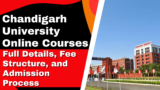 Chandigarh University Online Courses 2024: Full Details, Fee Structure, and Admission Process