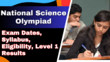 National Science Olympiad (NSO) 2024-25: Exam Dates, Syllabus, Eligibility, Level 1 Results