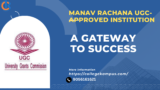 Manav Rachana: A UGC-Approved Institution Shaping the Future of Education