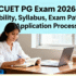 CUET UG Exam 2026: Eligibility, Syllabus, Exam Pattern & Application Process