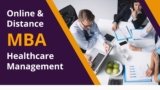 Online & Distance MBA in Healthcare Management: A Comprehensive Guide