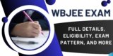 WBJEE Exam 2024: Full Details, Eligibility, Exam Pattern, and More