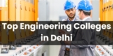 Top Engineering Colleges in Delhi