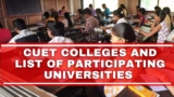 CUET Colleges and List of Participating Universities 2025