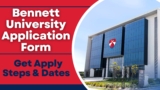 Bennett University Application Form 2025: Get Apply Steps & Dates –
